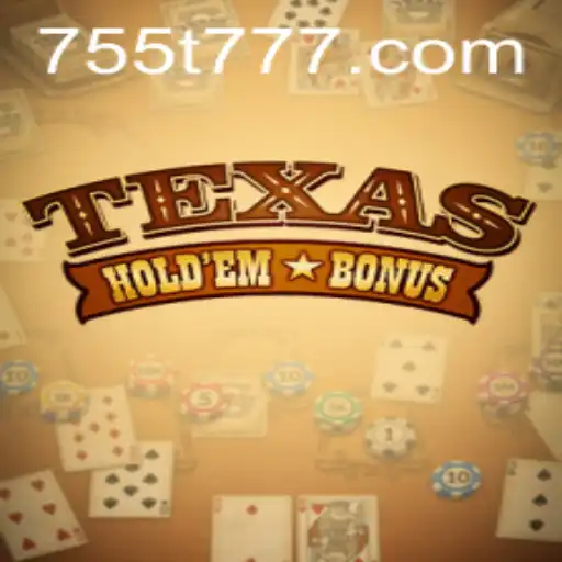 Exploring Texas Hold'em Bonus: A Thrilling Casino Experience with 755t.com